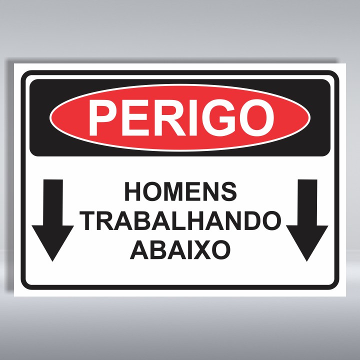 PLACA DE PERIGO | HOMENS TRABALHANDO ABAIXO